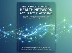 The Complete Guide to Health Network Accuracy Platforms The Complete Guide to Health Network Accuracy Platforms